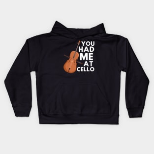 You Had Me At Cello Kids Hoodie